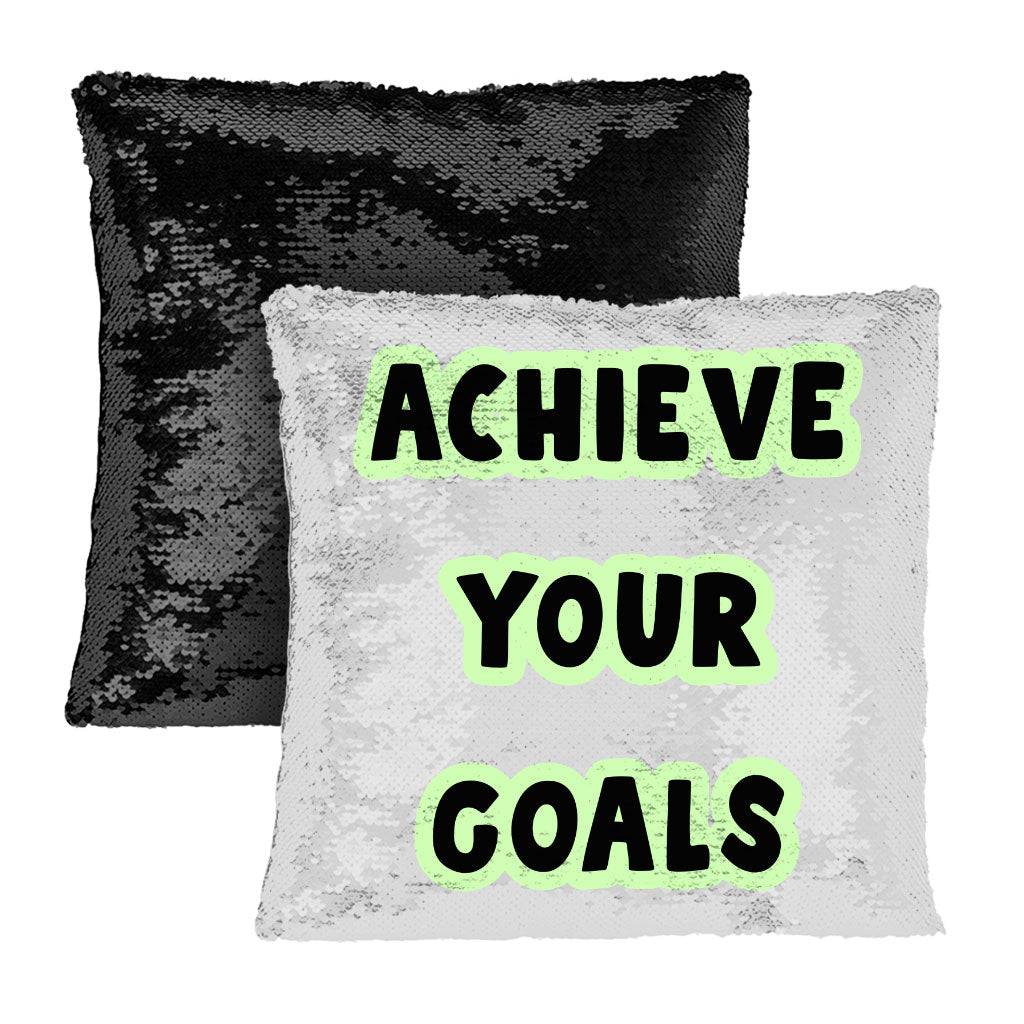 Achieve Your Goals Sequin Pillow Case - Trendy Design Pillow Case - Best Print Pillowcase