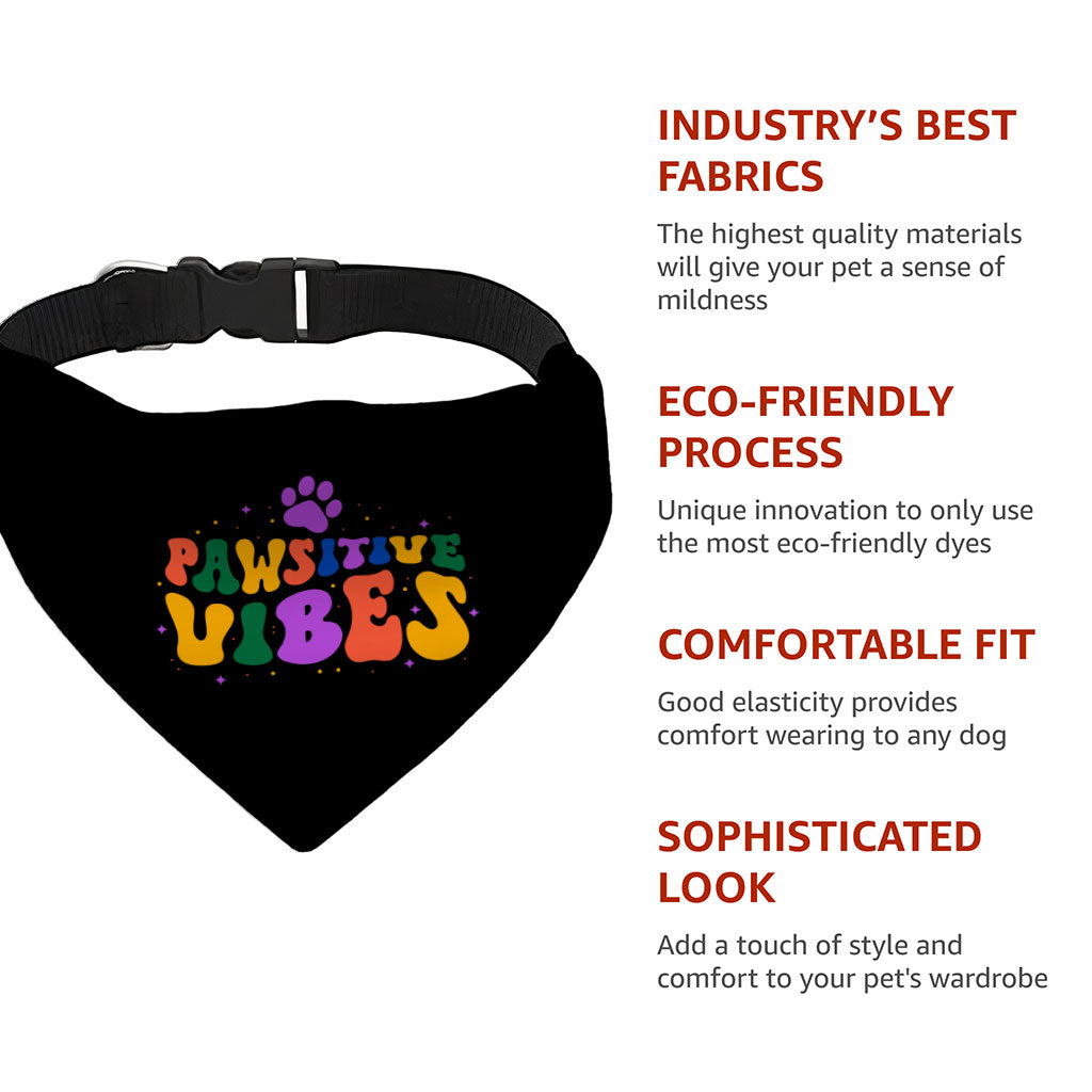 Pawsitive Vibes Pet Bandana Collar - Colorful Text Scarf Collar - Cool Dog Bandana