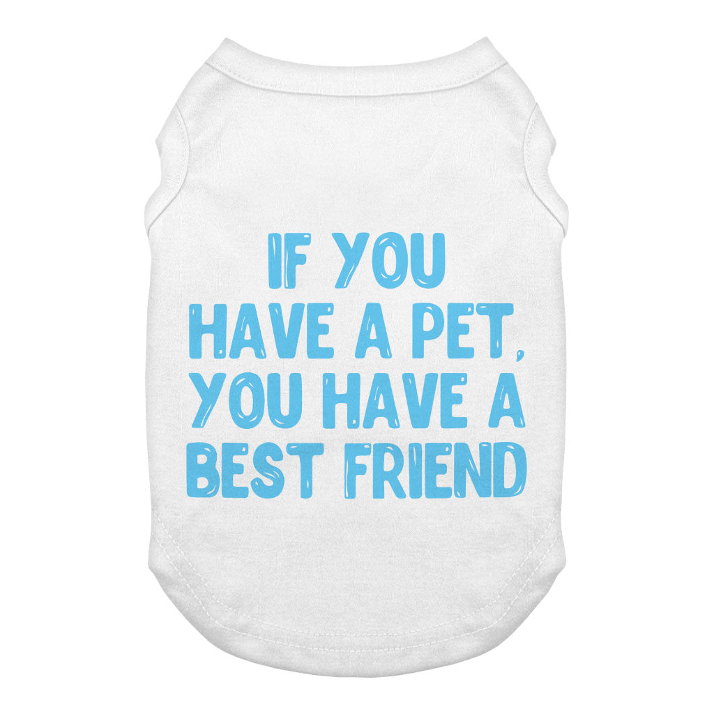 Cute Design Dog Tank - Quote Dog T-Shirt - Best Print Dog Clothing