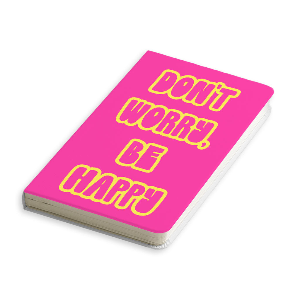 Don't Worry Be Happy Journal - Cute Notebook - Trendy Journal