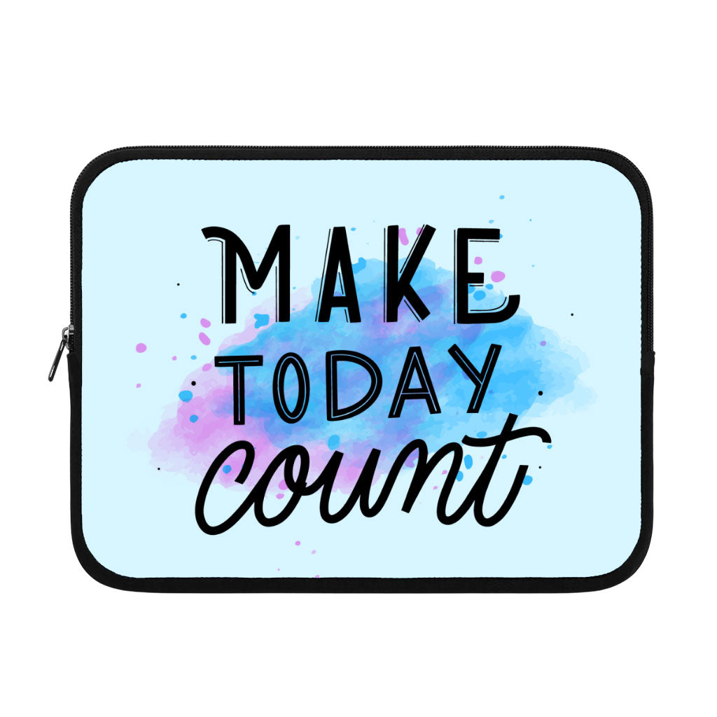 Make Today Count iPad Sleeve - Best Design Tablet Sleeve - Cute Carrying Case