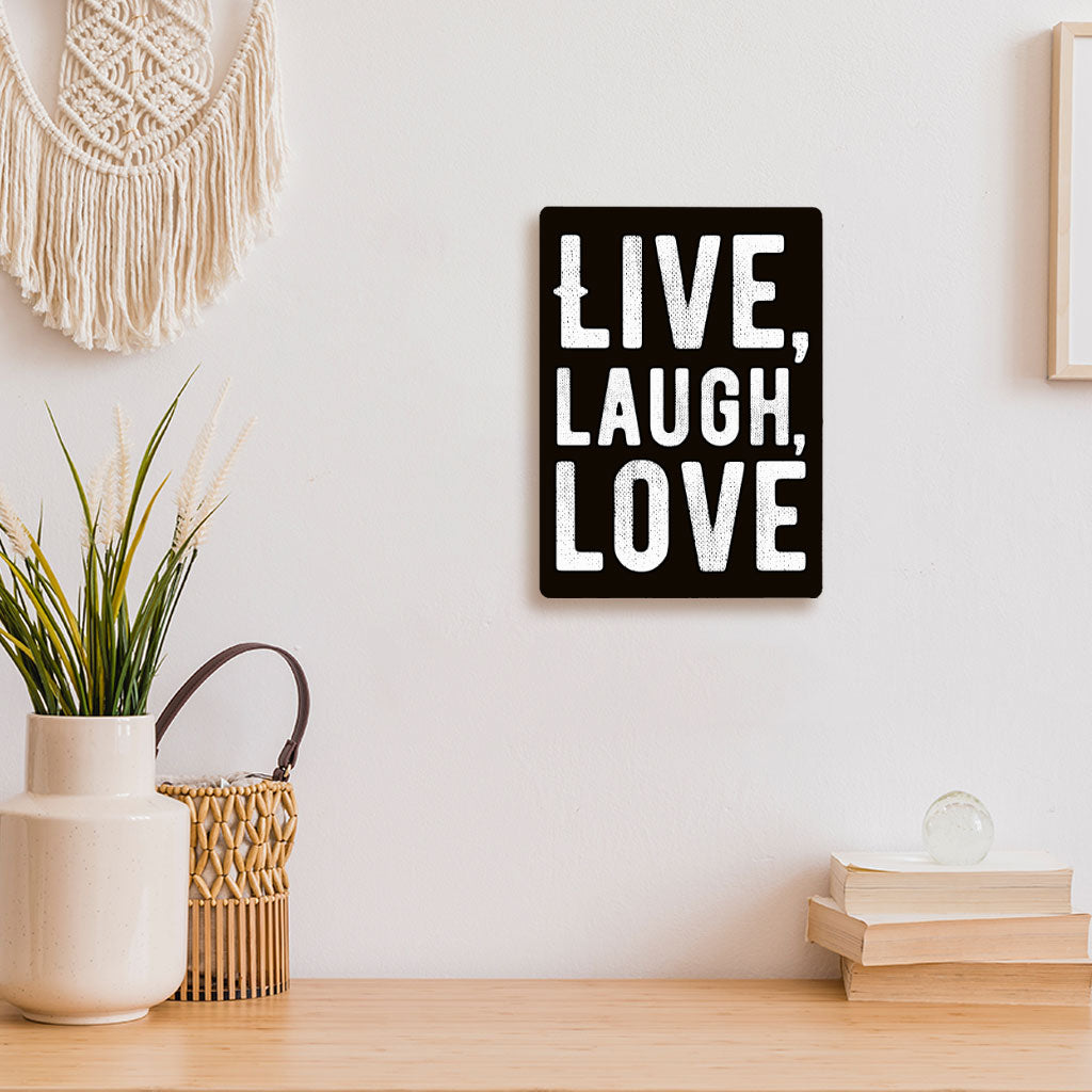 Live Laugh Love Metal Photo Prints - Trendy Decor Pictures - Cool Decor Pictures