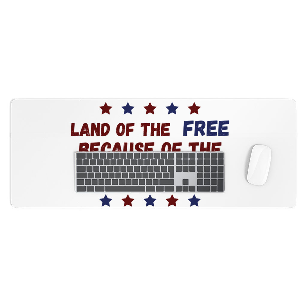 Land Of the Free Desk Mat - Patriotic Desk Pad - Best Print Laptop Desk Mat