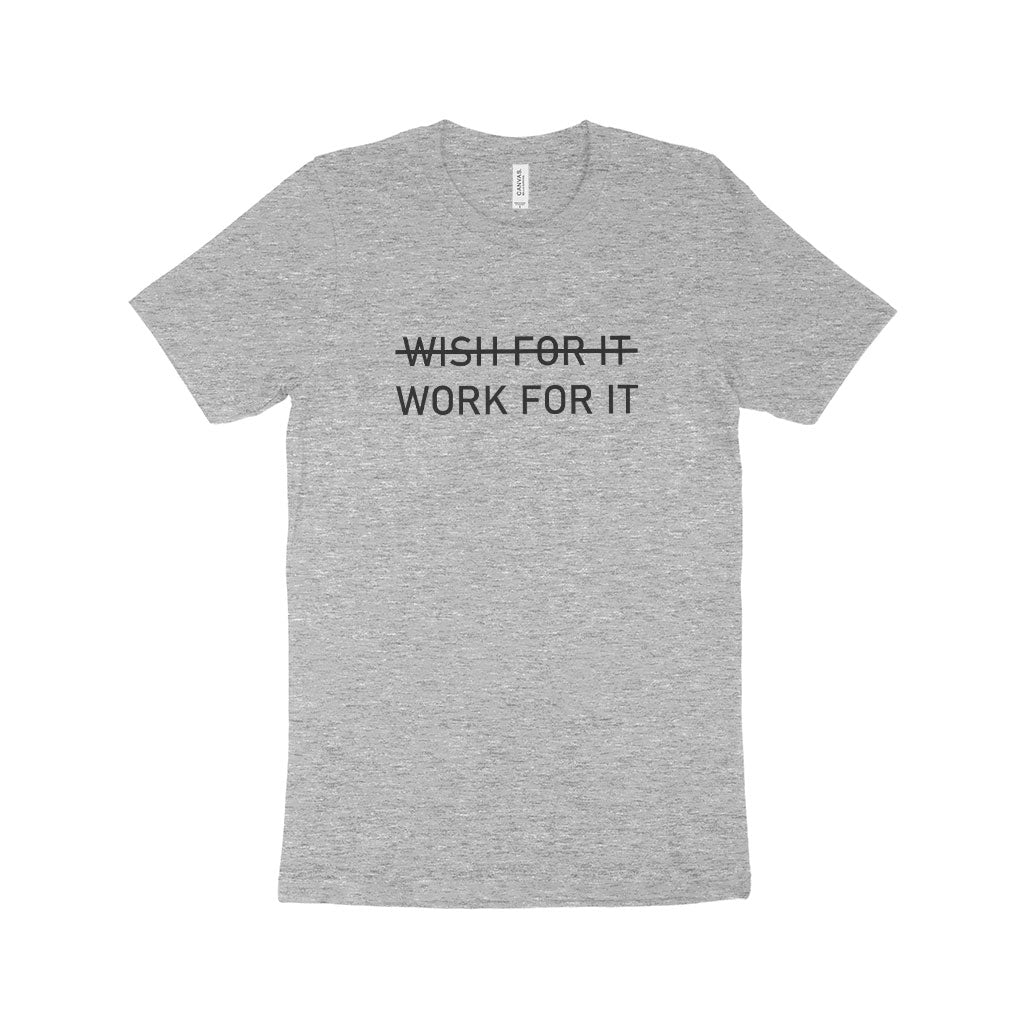 Work For It Unisex Jersey T-Shirt Made in USA