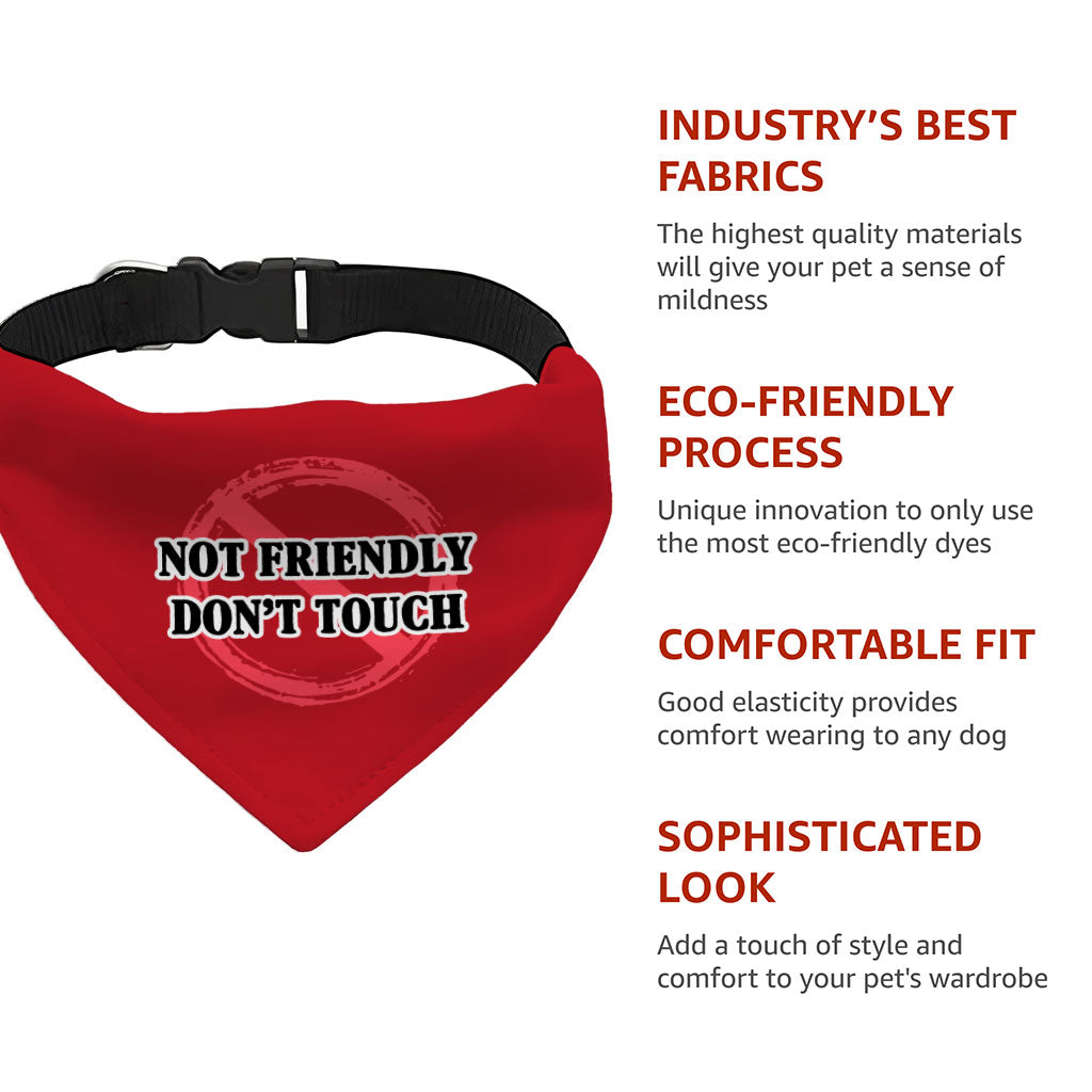 Not Friendly Don't Touch Pet Bandana Collar - Quote Scarf Collar - Graphic Dog Bandana