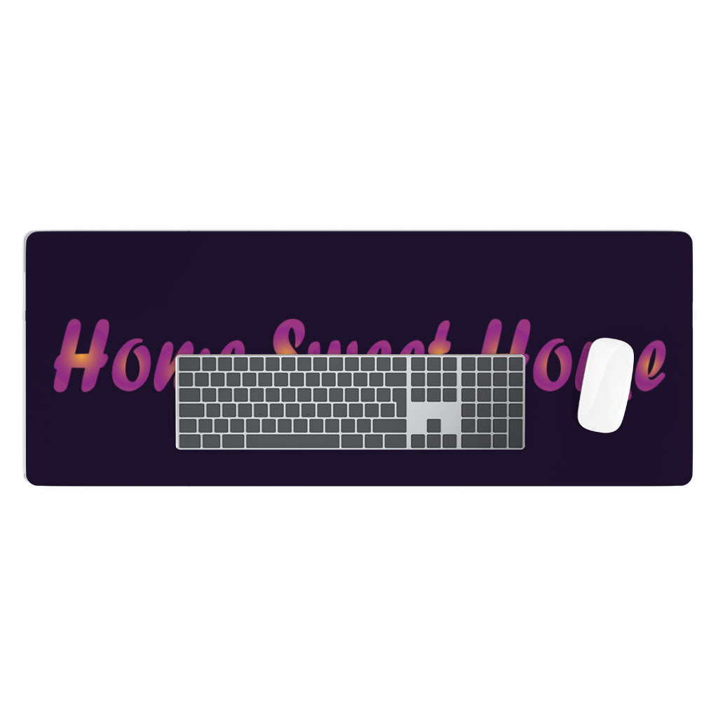 Home Sweet Home Desk Mat - Best Design Desk Pad - Printed Laptop Desk Mat