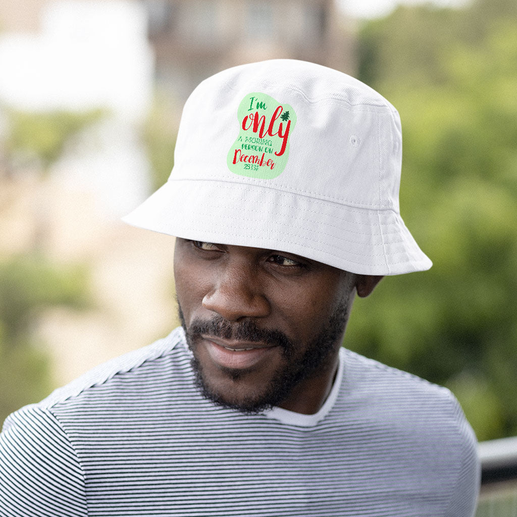 I'm Only a Morning Person on December 25th Bucket Hat - Christmas Design Hat - Best Print Bucket Hat