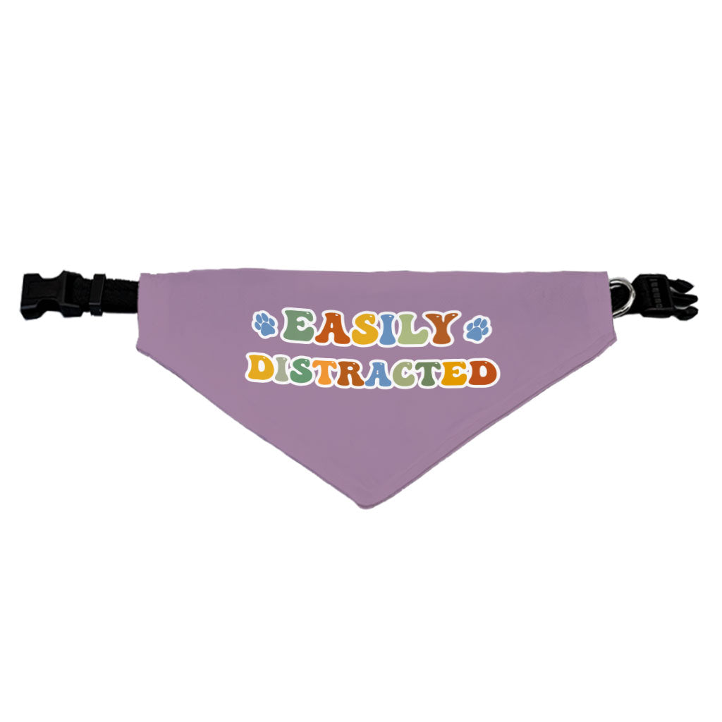 Easily Distracted Pet Bandana Collar - Themed Scarf Collar - Colorful Dog Bandana