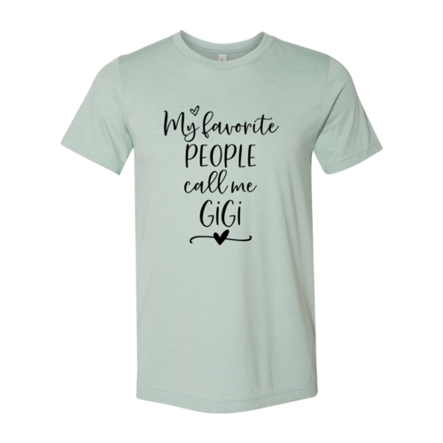 My Favorite People Call Me Gigi Shirt