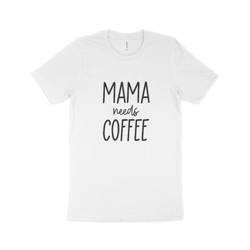 Mama Needs Coffee Women's Jersey T-Shirt Made in USA