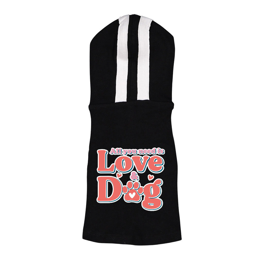 All You Need Is Love and Dog Dog Shirt with Hoodie - Quote Dog Hoodie - Themed Dog Clothing