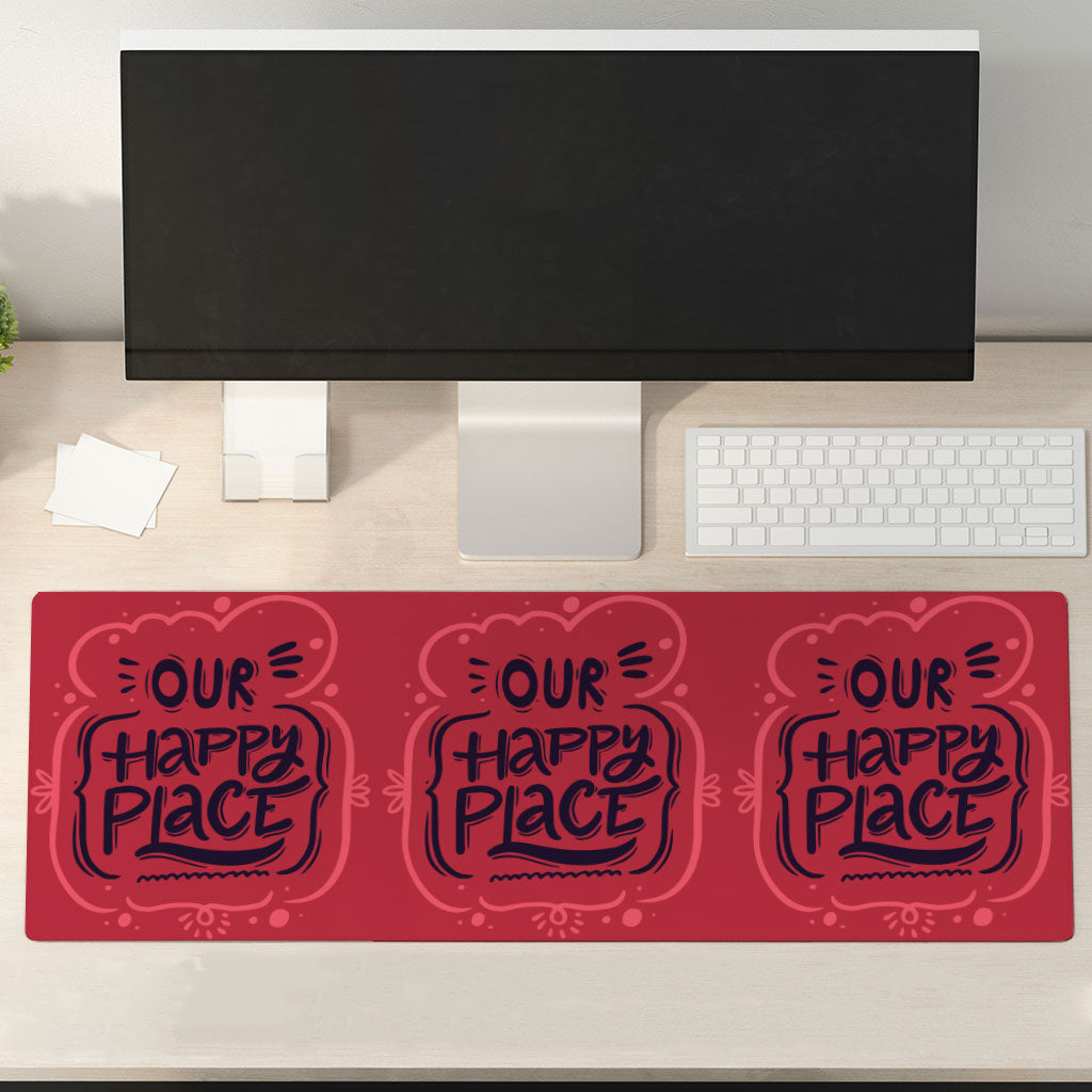 Our Happy Place Desk Mat - Themed Desk Pad - Cool Design Laptop Desk Mat