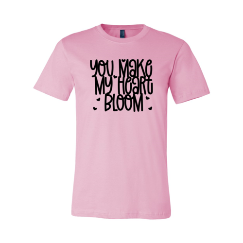 You Make My Heart Bloom Shirt