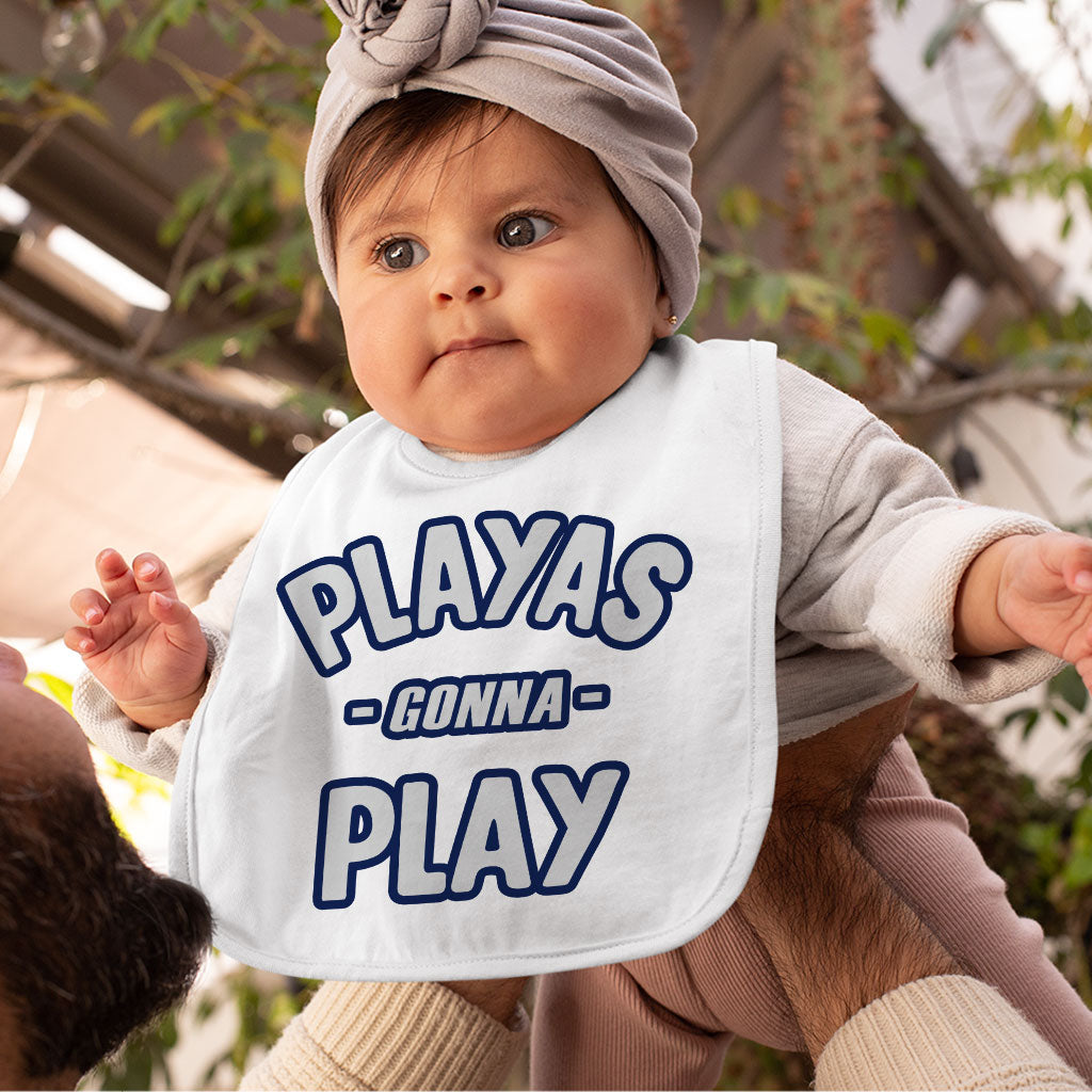 Playas Gonna Play Baby Bibs - Funny Baby Feeding Bibs - Themed Bibs for Eating