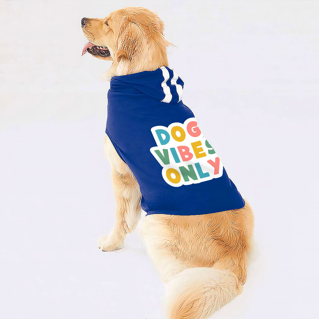 Dog Vibes Only Dog Shirt with Hoodie - Word Art Dog Hoodie - Cute Dog Clothing