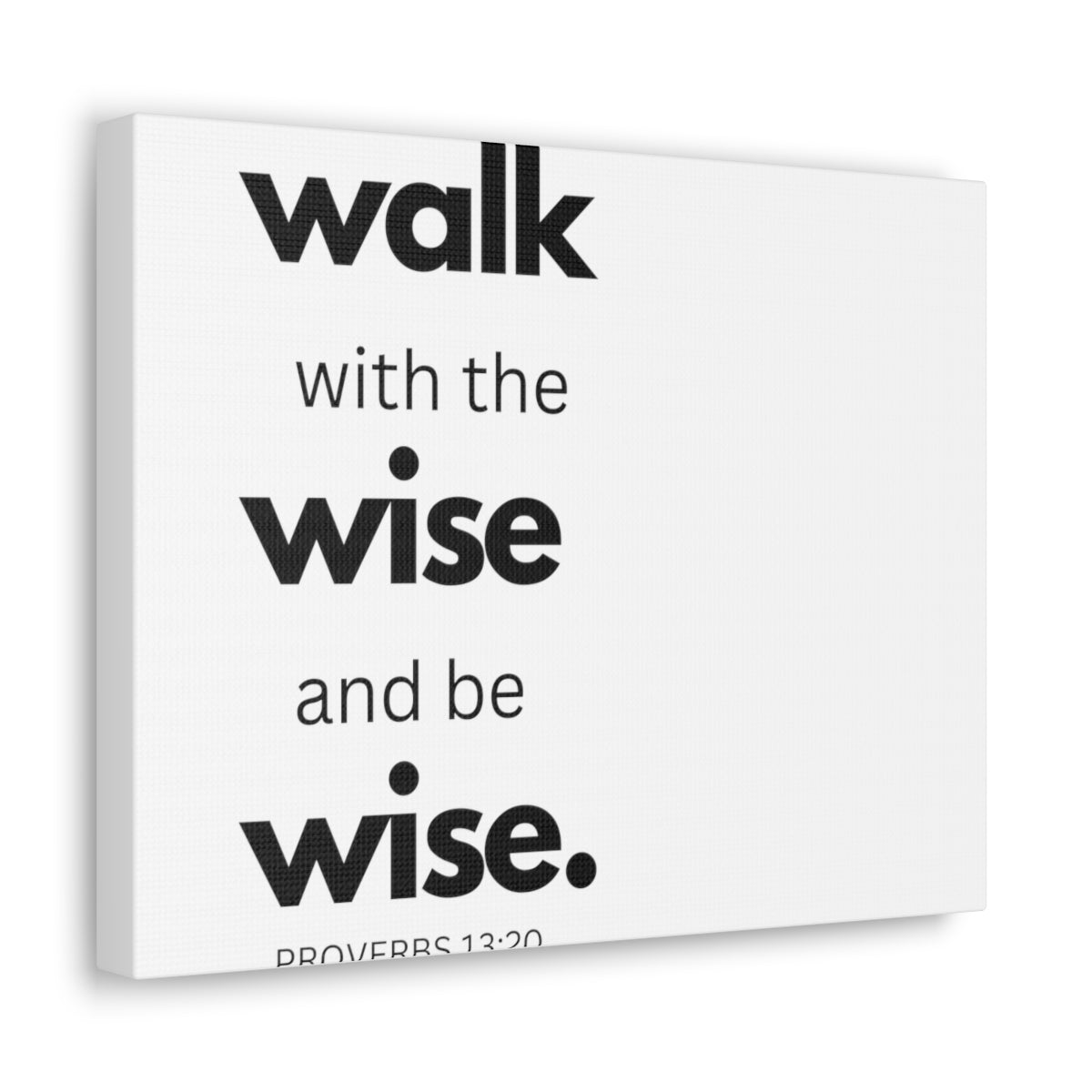 Uniquely You Canvas Gallery Wrap - Wall Art, Walk With The Wise And Be