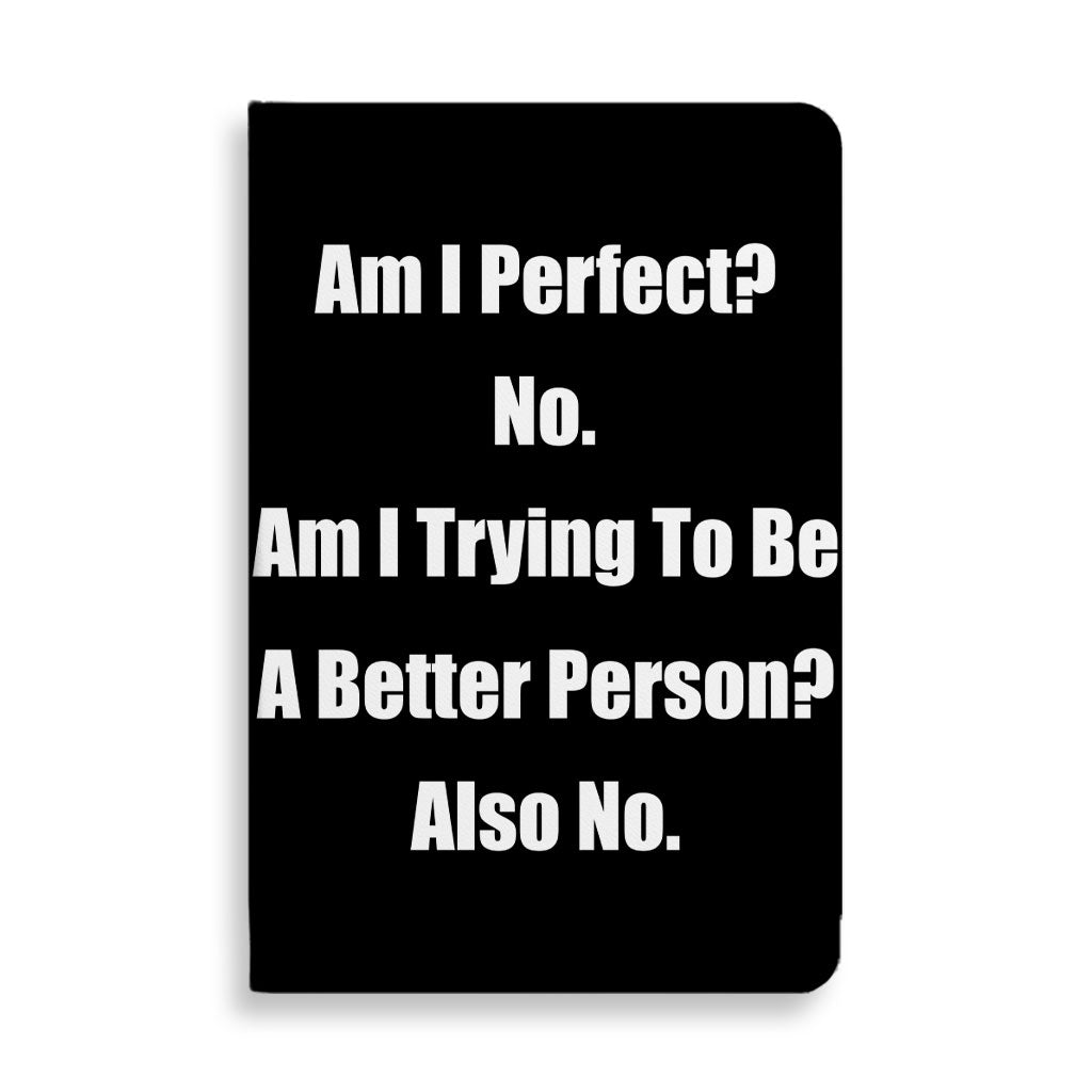 Am I Perfect No Journal - Funny Notebook - Best Design Journal