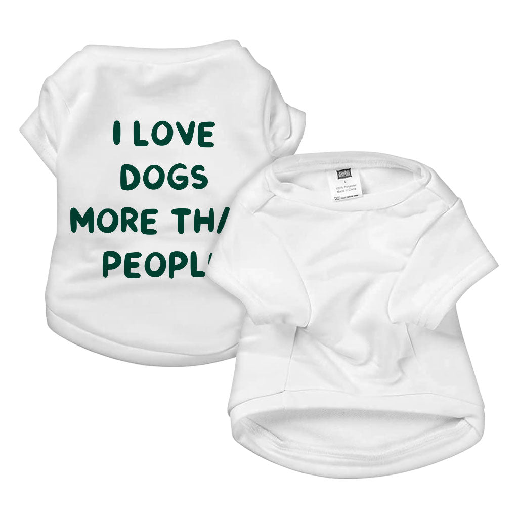 I Love Dogs Dog T-Shirt - Printed Dog Shirt - Quotes Dog Clothing