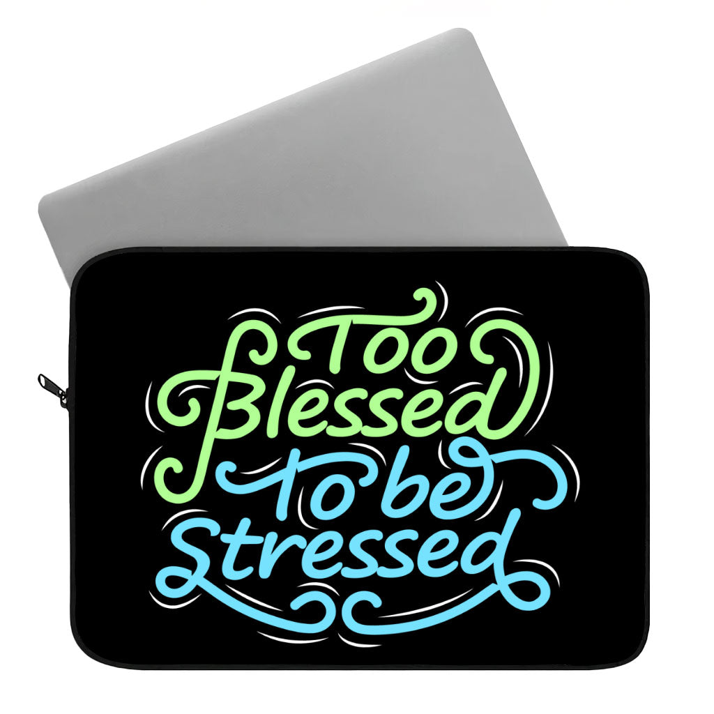 Too Blessed to Be Stressed Dell 16" Sleeve - Funny Laptop Sleeve - Creative Laptop Sleeve with Zipper