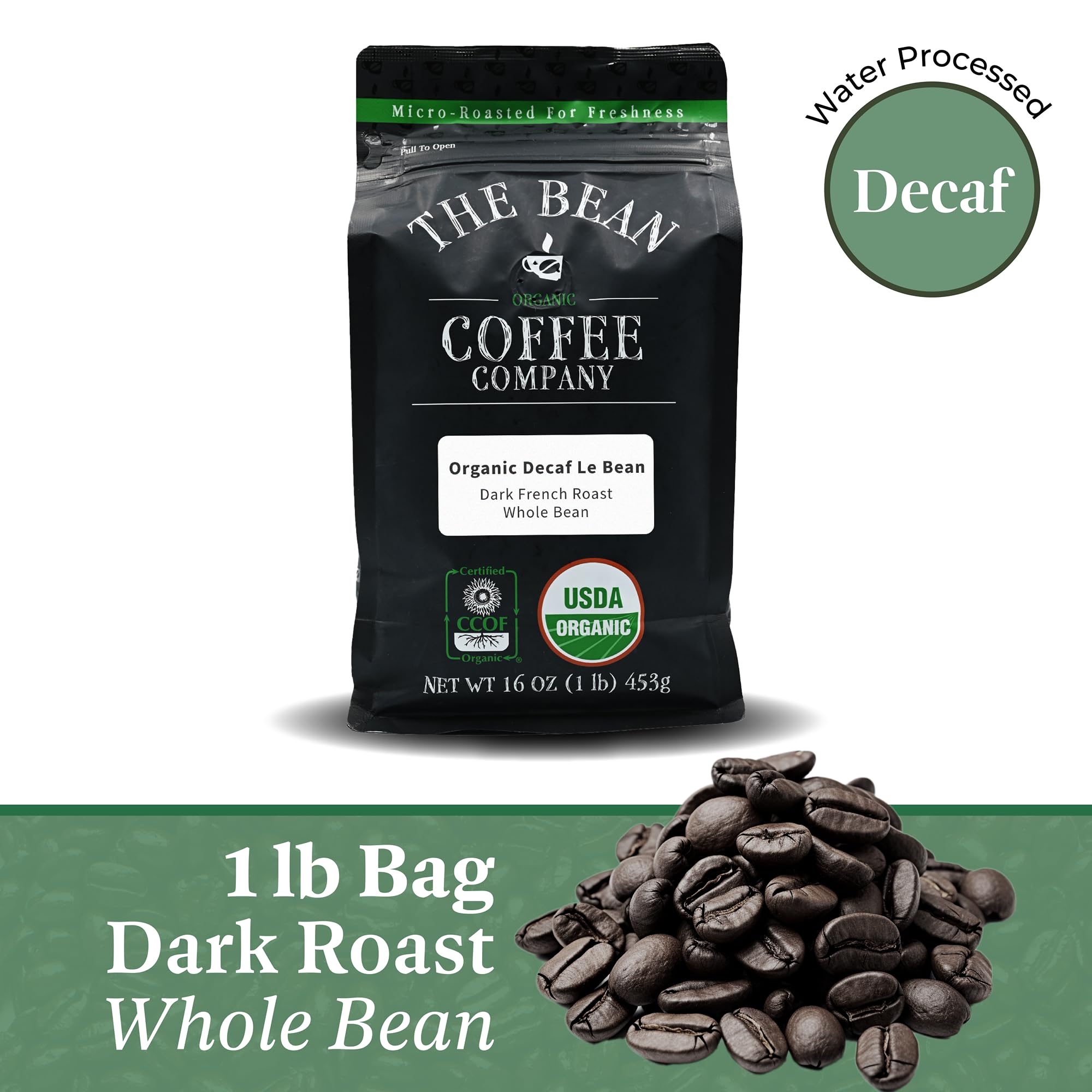 The Bean Organic Coffee Company Water Processed DECAF Le Bean, Dark French Roast, Whole Bean Coffee, 16-Ounce Bag