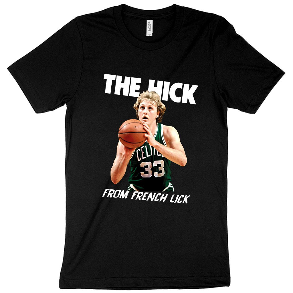 The Hick From French Lick T-Shirt - Basketball T-Shirt