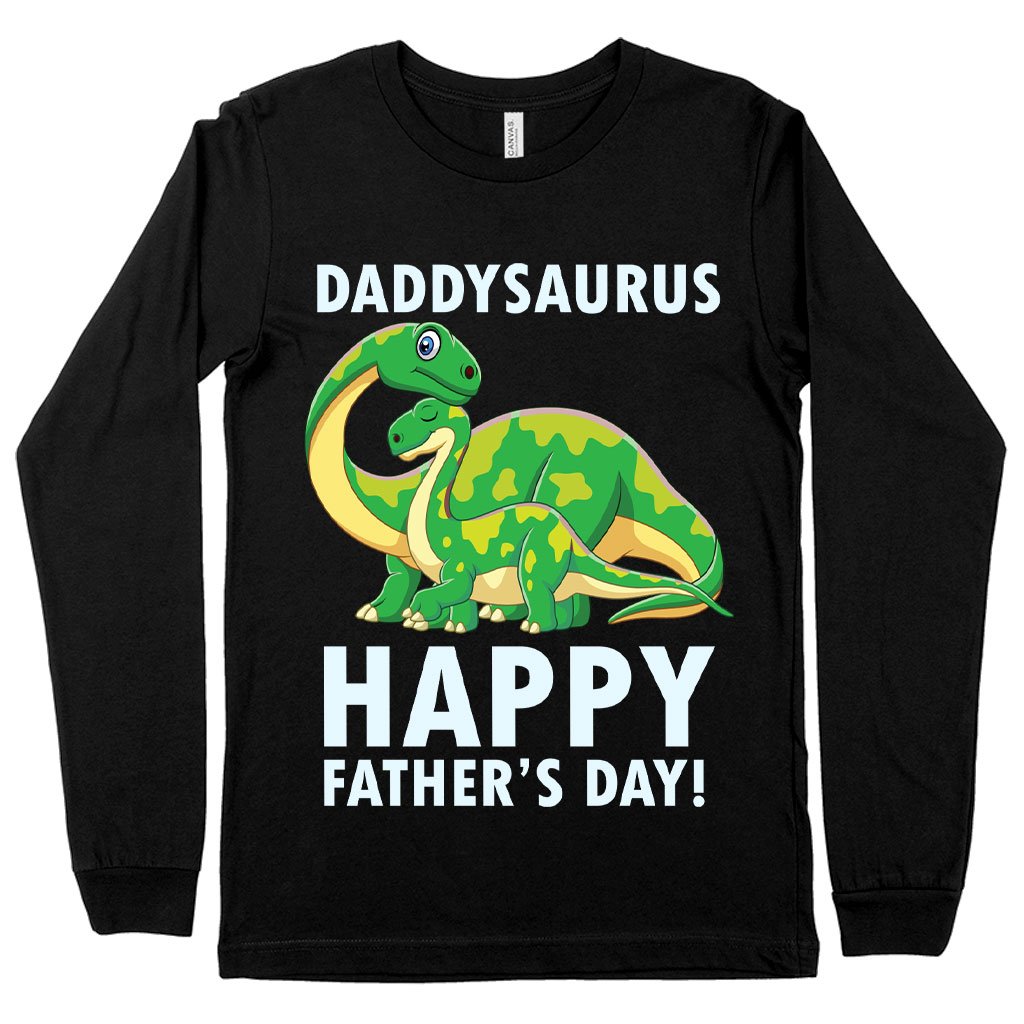 Daddysaurus Long Sleeve T-Shirt - Father's Day T-Shirts - Father's Day T-Shirt Ideas