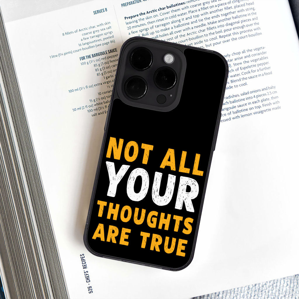 Not All Your Thoughts iPhone 14 Pro Max Case - Quote Phone Case for iPhone 14 Pro Max - Printed iPhone 14 Pro Max Case