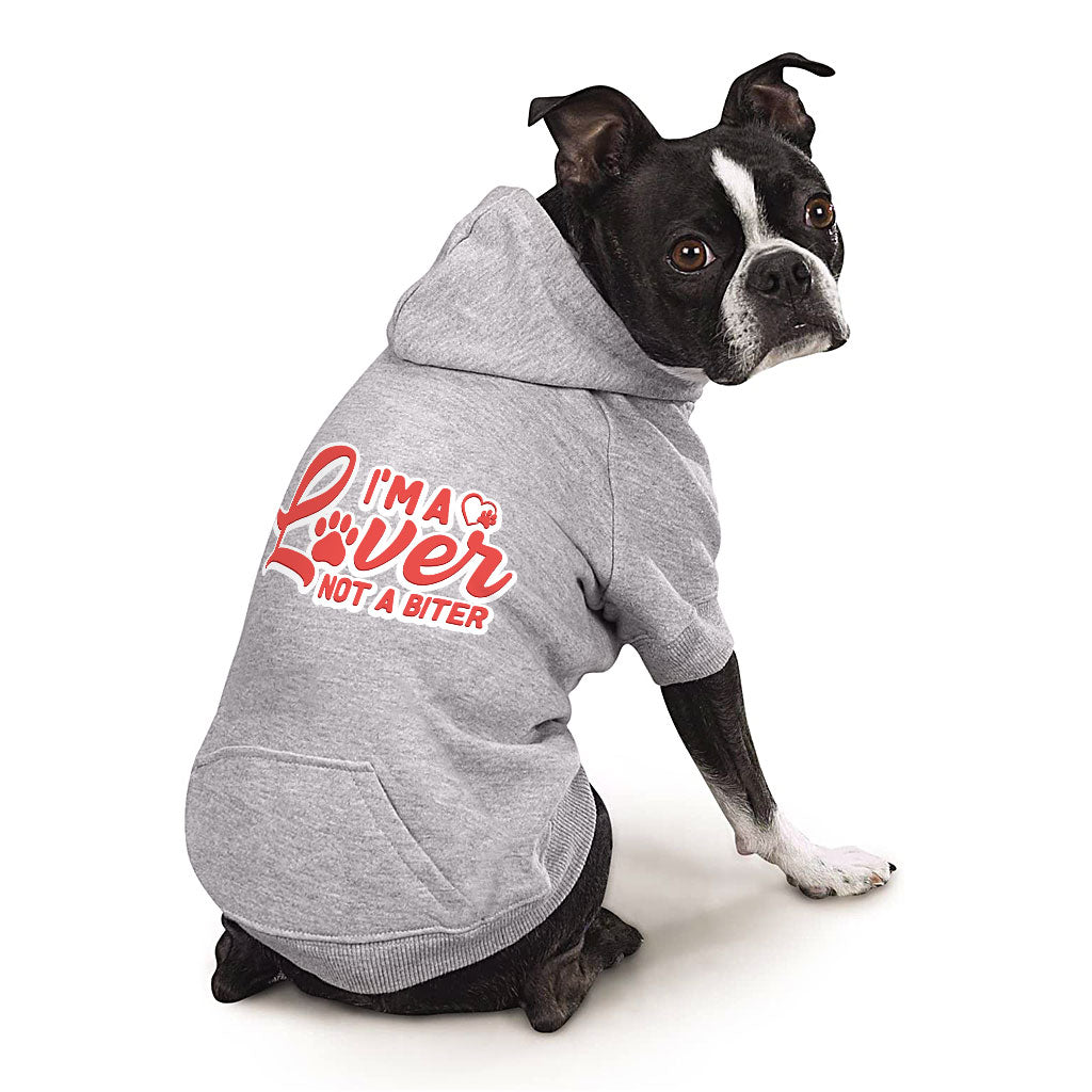 I'm a Lover Not a Biter Dog Hoodie with Pocket - Funny Dog Coat - Phrase Dog Clothing