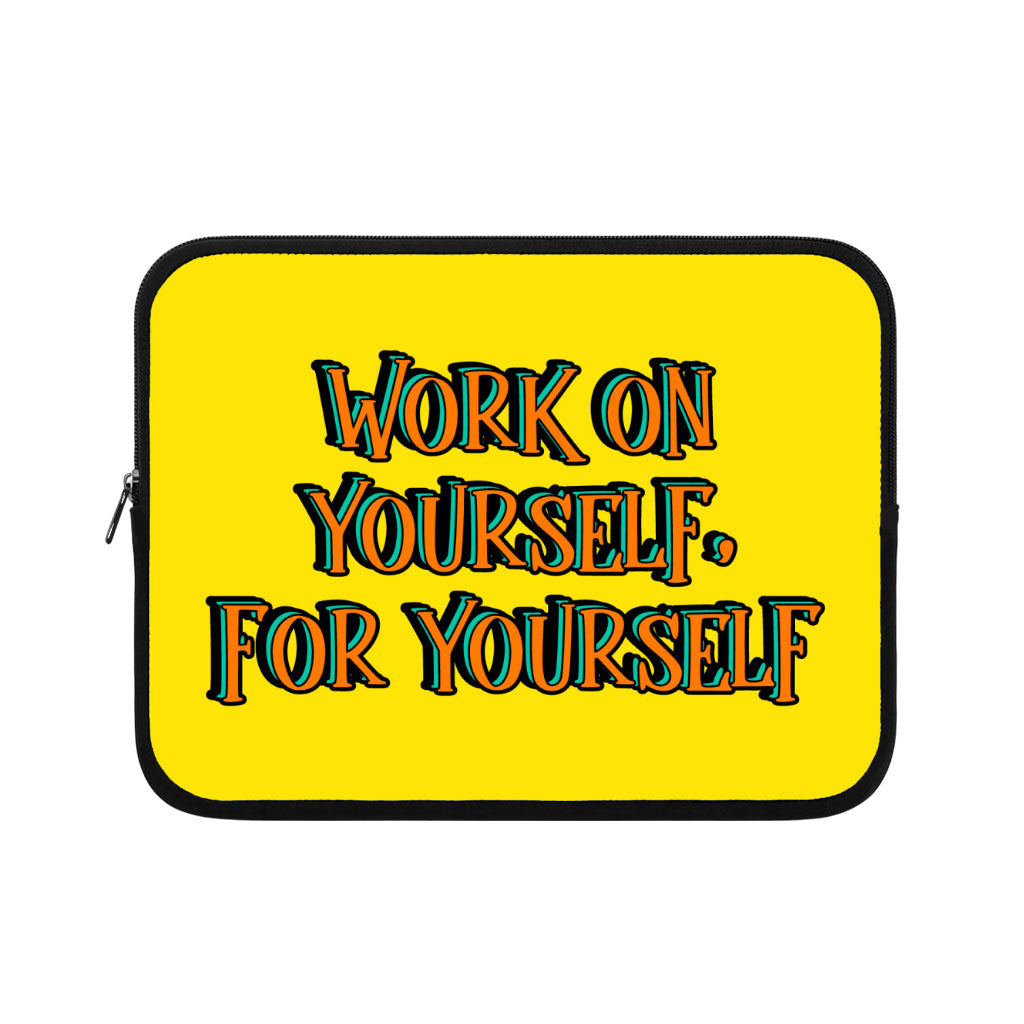 Work on Yourself iPad Sleeve - Cool Tablet Sleeve - Quote Carrying Case