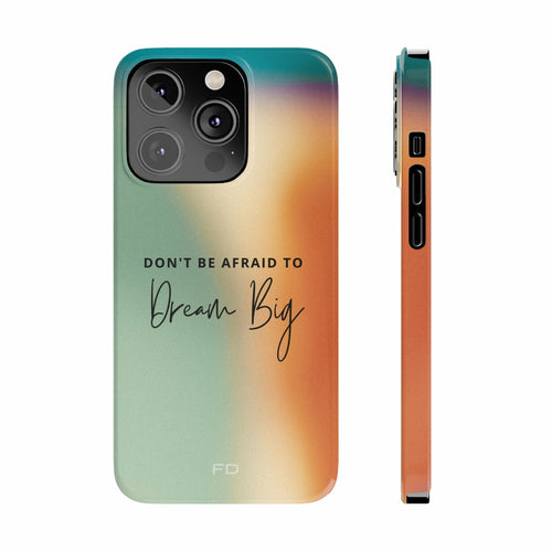 Dream Big Quote Slim Case for iPhone 14 Series