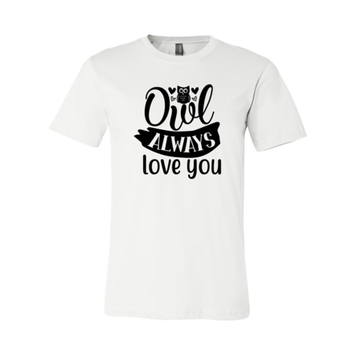 Owl Always Love You Shirt