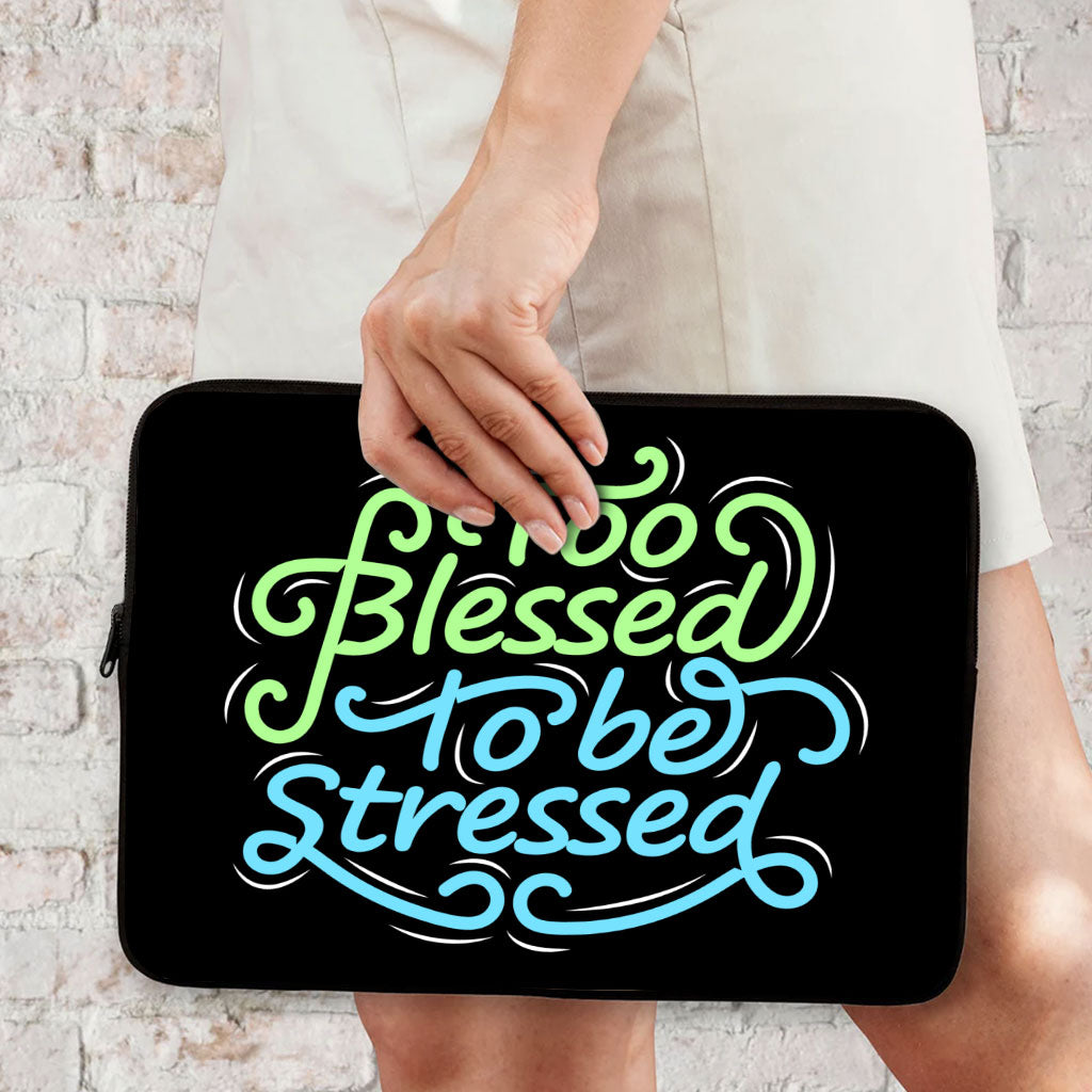 Too Blessed to Be Stressed MacBook Air 14" Two-Sided Sleeve - Funny Laptop Sleeve - Creative MacBook Sleeve