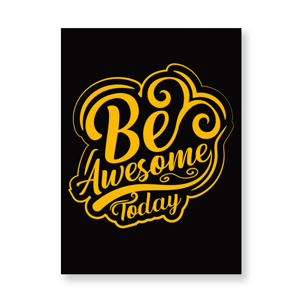 Be Awesome Today Wall Picture - Motivational Stretched Canvas - Cute Wall Art