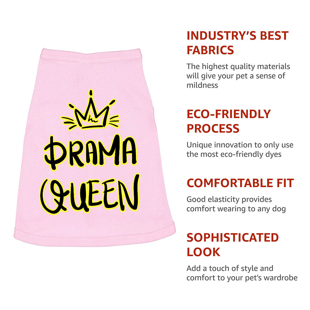 Drama Queen Dog Sleeveless Shirt - Funny Dog Shirt - Themed Dog Clothing