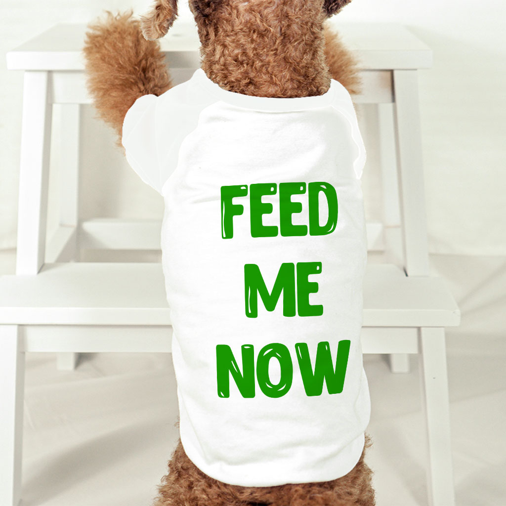 Feed Me Dog T-Shirt - Cool Dog Shirt - Best Design Dog Clothing