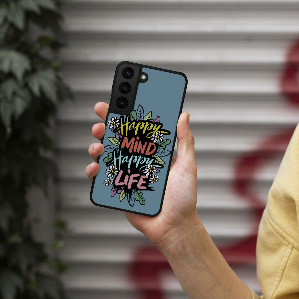 Happy Mind Happy Life Samsung S22 Phone Case - Inspirational Phone Case for Samsung S22 - Cute Samsung S22 Phone Case