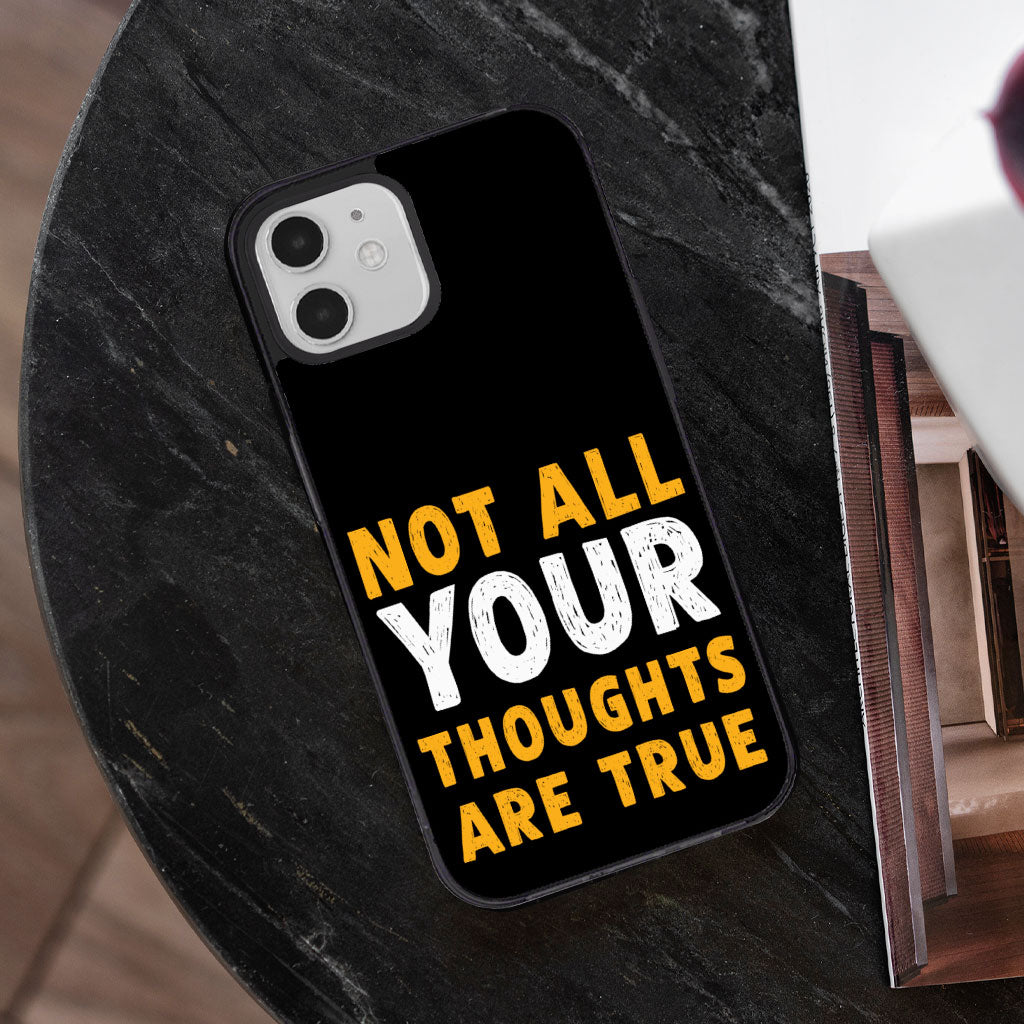 Not All Your Thoughts iPhone 12 Case - Quote Phone Case for iPhone 12 - Printed iPhone 12 Case