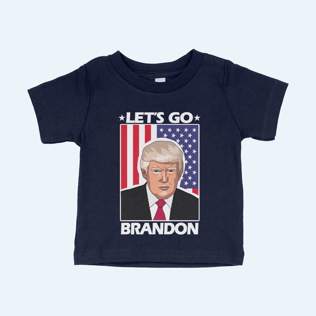 Let's Go Brandon US Flag T-Shirt  - Baby Best Trump T-Shirt - Trump Merchandise 