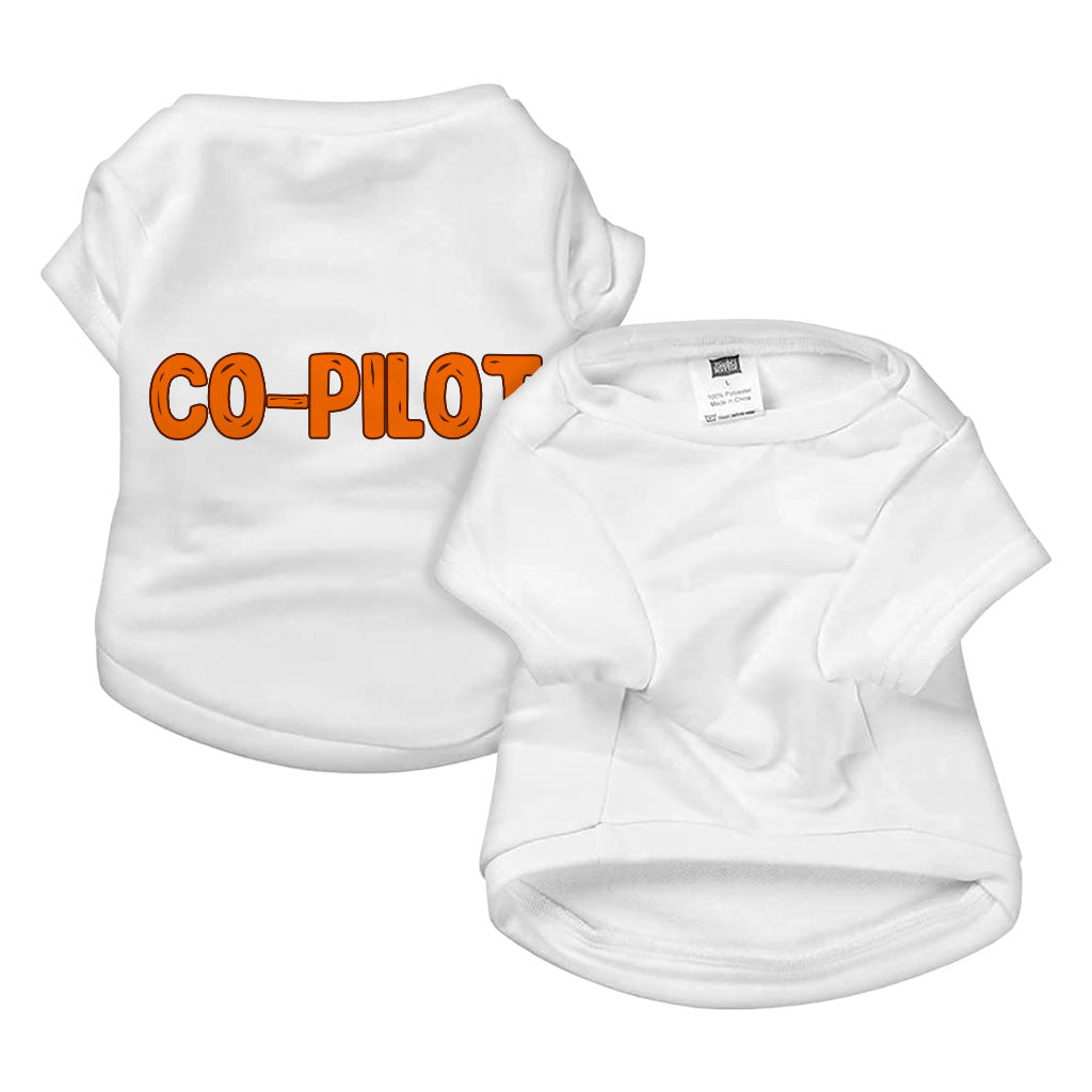 Co Pilot Dog T-Shirt - Best Print Dog Shirt - Cool Quote Dog Clothing