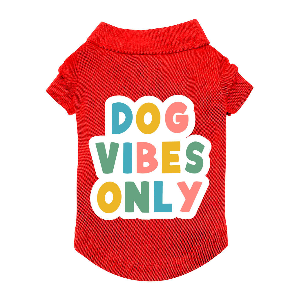 Dog Vibes Only Dog Polo Shirt - Word Art Dog T-Shirt - Cute Dog Clothing