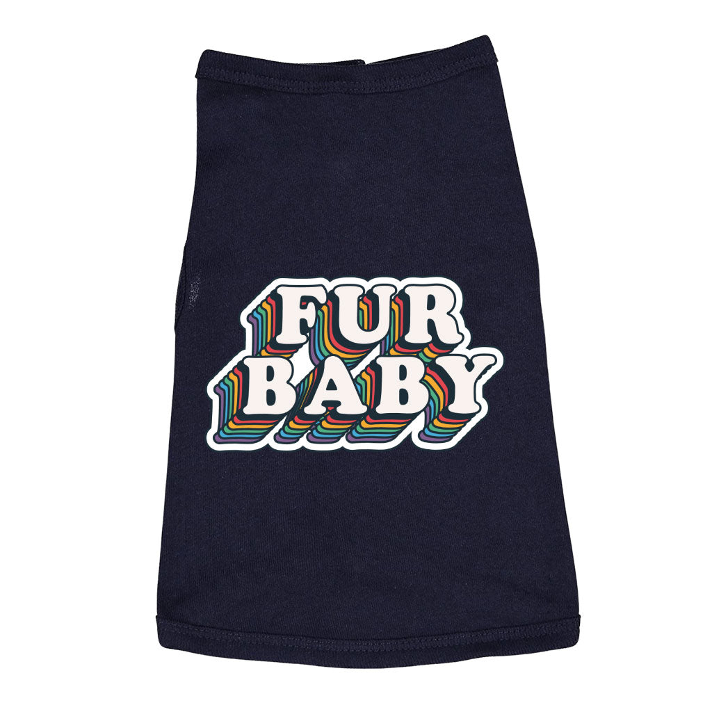 Fur Baby Dog Sleeveless Shirt - Colorful Dog Shirt - Word Art Dog Clothing