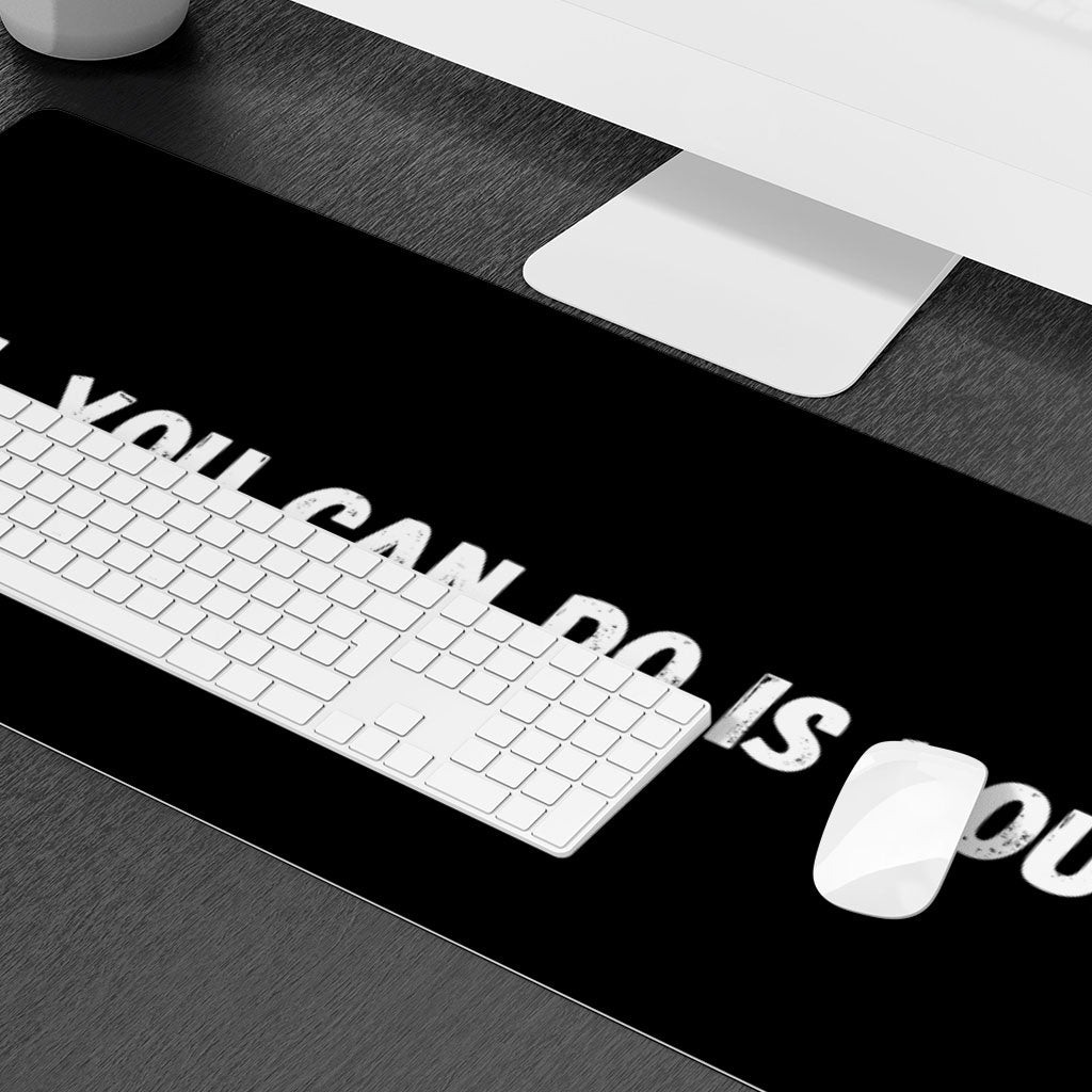 Motivational Desk Mat - Best Quote Desk Pad - Cool Print Laptop Desk Mat