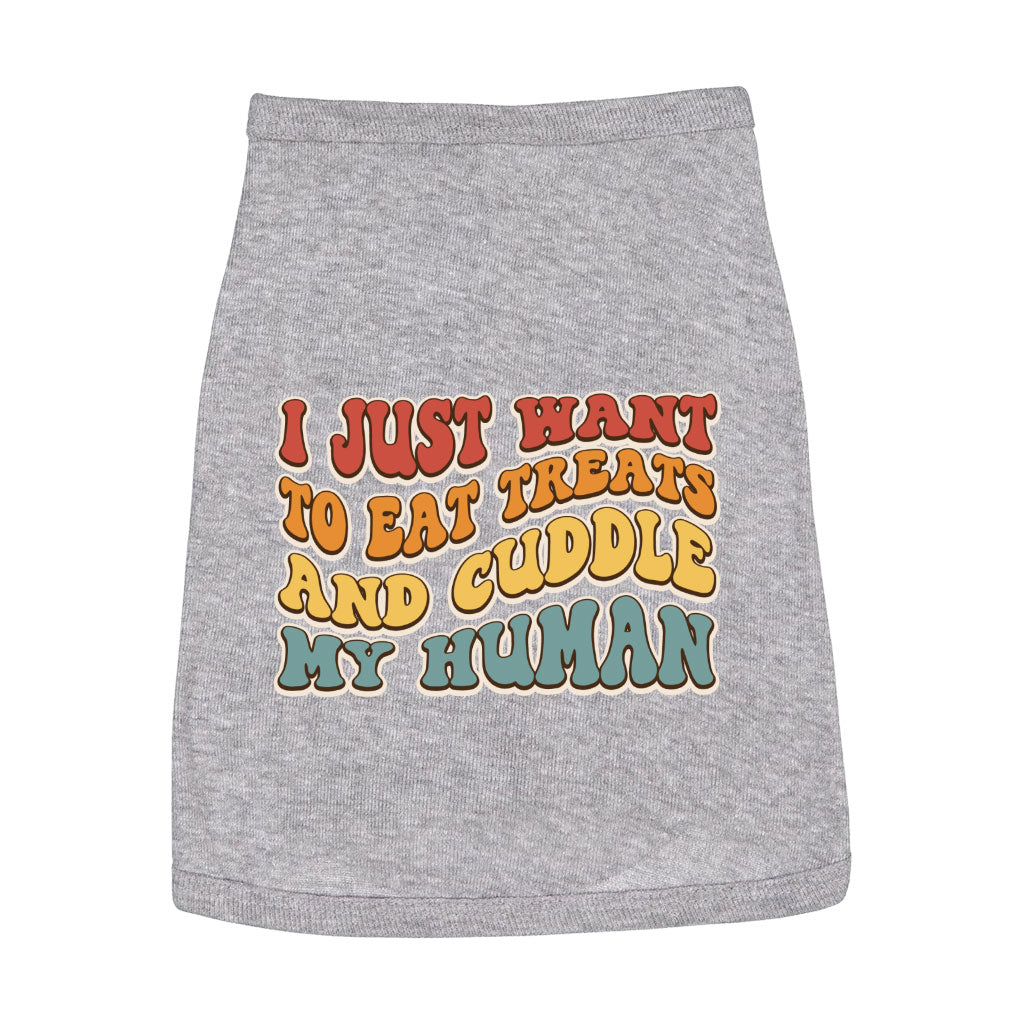 Cuddle My Human Dog Sleeveless Shirt - Unique Dog Shirt - Print Dog Clothing