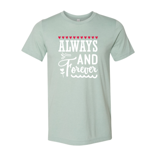 Always And Forever Shirt