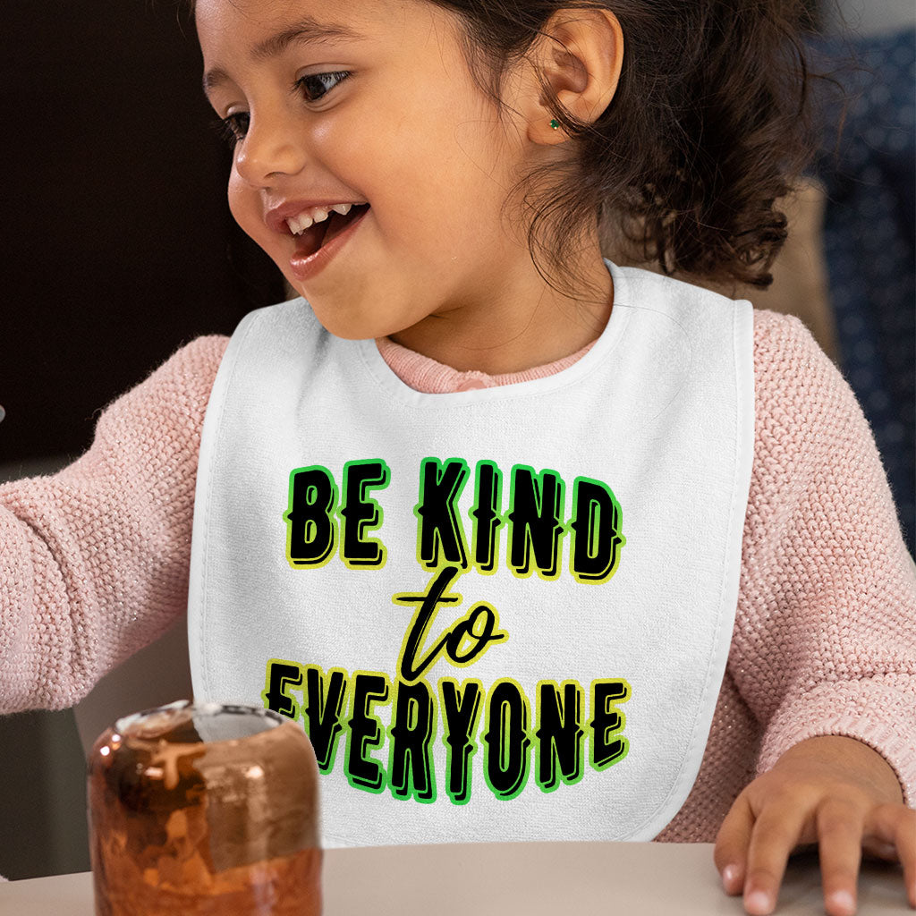 Be Kind to Everyone Baby Bibs - Positive Baby Feeding Bibs - Graphic Bibs for Eating