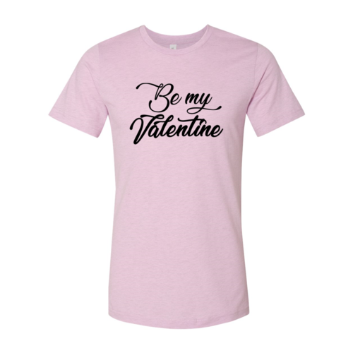 Be My Valentine Shirt