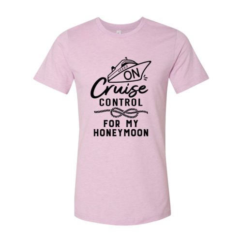 "On Cruise Control for my honeymoon" T-Shirt, DT0954