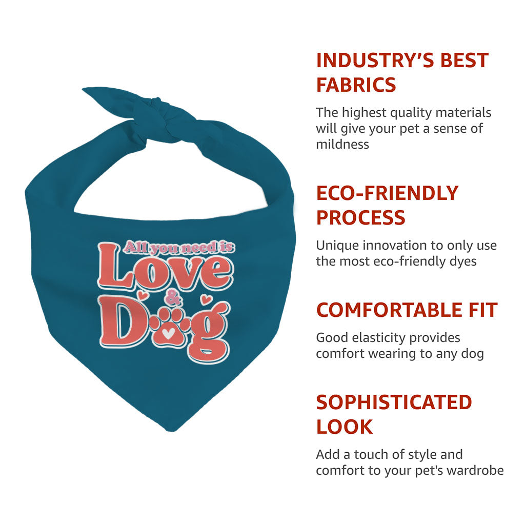 All You Need Is Love and Dog Pet Bandana - Quote Dog Bandana - Themed Pet Scarf