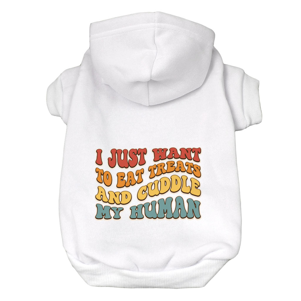 Cuddle My Human Dog Hoodie - Unique Dog Coat - Print Dog Clothing