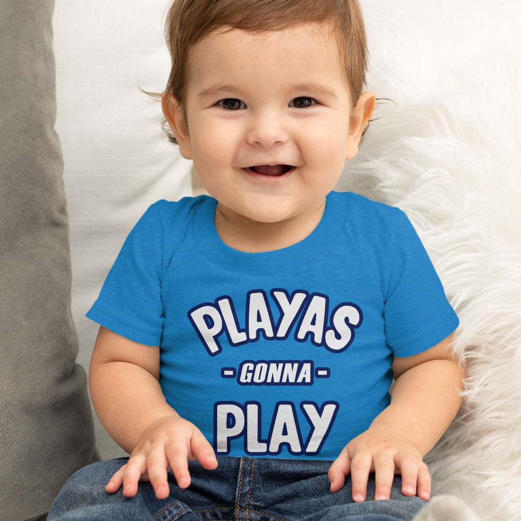 Playas Gonna Play Baby Jersey T-Shirt - Funny Baby T-Shirt - Themed T-Shirt for Babies